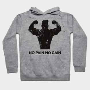 NO PAIN NO GAIN Hoodie